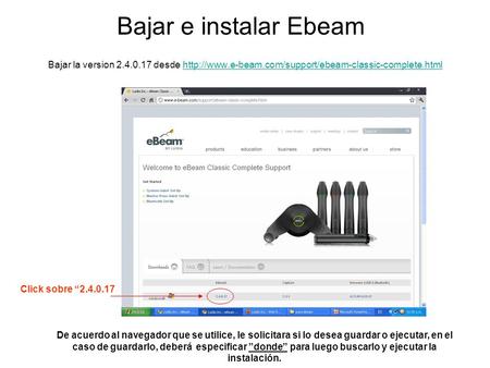 Bajar e instalar Ebeam Bajar la version 2.4.0.17 desde