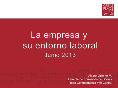 La empresa y su entorno laboral Junio 2013 Alvaro Valiente M.