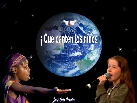 ¡ Que canten los niños ! José Luis Perales.