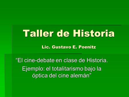 Taller de Historia Lic. Gustavo E. Poenitz