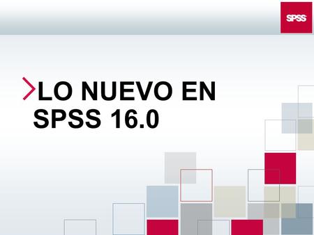 LO NUEVO EN SPSS 16.0.