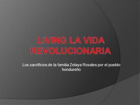 Living la vida Revolucionaria