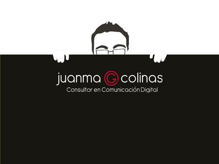 ¡Hola! Soy Juanma G. Colinas