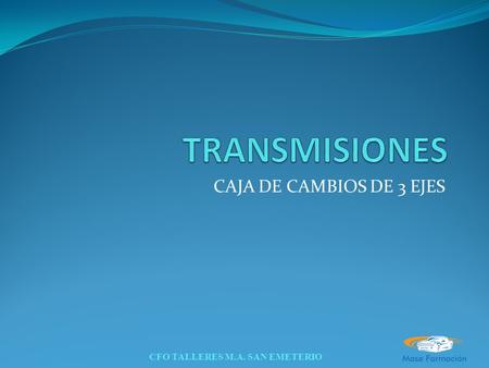 TRANSMISIONES CAJA DE CAMBIOS DE 3 EJES.