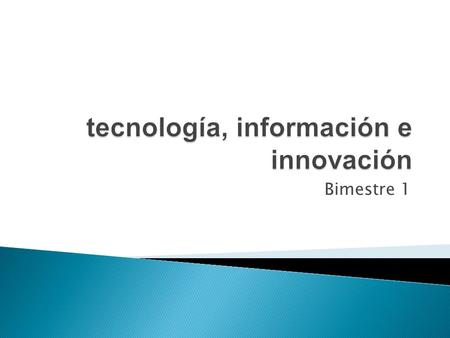 tecnología, información e innovación