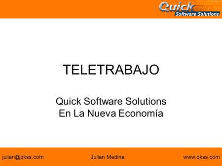 TELETRABAJO Quick Software Solutions En La Nueva Economía Medina