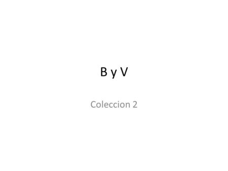 B y V Coleccion 2.