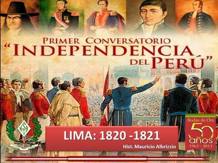 LIMA: 1820 -1821 Hist. Mauricio Albrizzio.