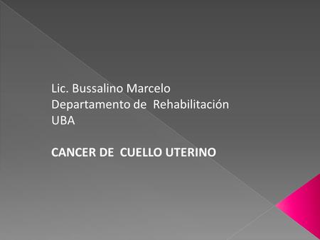 Lic. Bussalino Marcelo Departamento de  Rehabilitación UBA