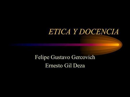 Felipe Gustavo Gercovich Ernesto Gil Deza