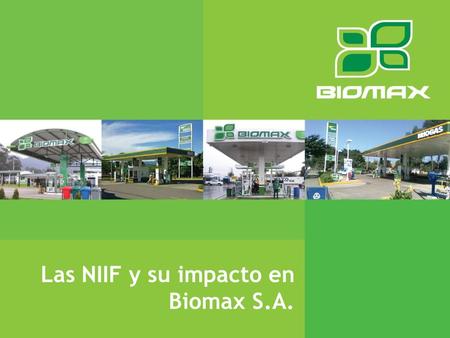 Las NIIF y su impacto en Biomax S.A..