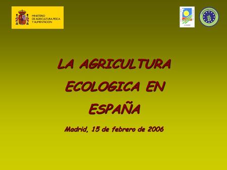 LA AGRICULTURA ECOLOGICA EN ESPAÑA