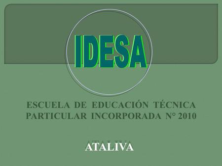 ESCUELA DE EDUCACIÓN TÉCNICA PARTICULAR INCORPORADA N° 2010