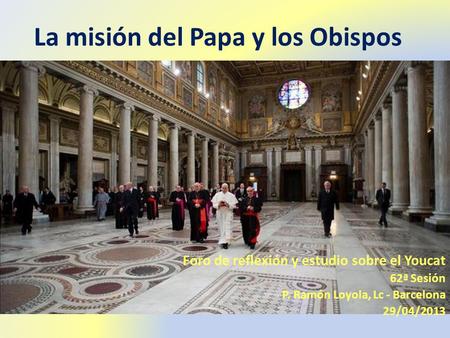 La misión del Papa y los Obispos
