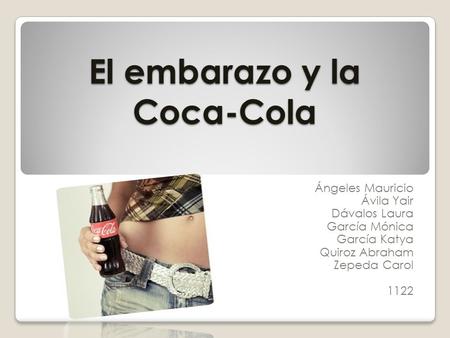 El embarazo y la Coca-Cola