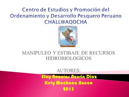 MANIPULEO Y ESTIBAJE DE RECURSOS HIDROBIOLOGICOS