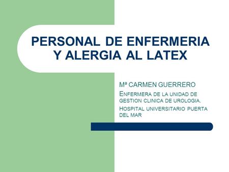 PERSONAL DE ENFERMERIA Y ALERGIA AL LATEX