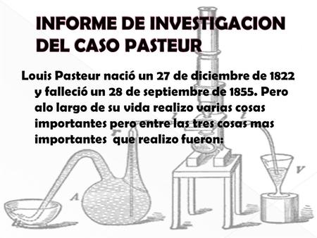 INFORME DE INVESTIGACION DEL CASO PASTEUR