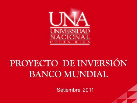 PROYECTO DE INVERSIÓN BANCO MUNDIAL Setiembre 2011.
