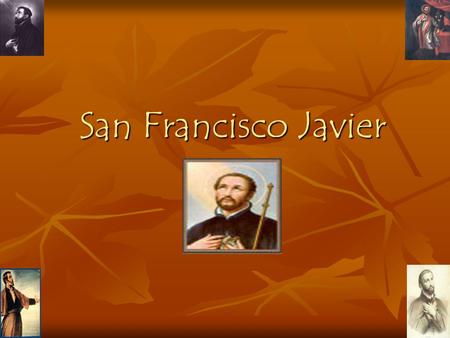 San Francisco Javier.