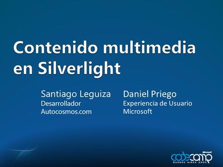 Santiago Leguiza Desarrollador Autocosmos.com Daniel Priego Experiencia de Usuario Microsoft.