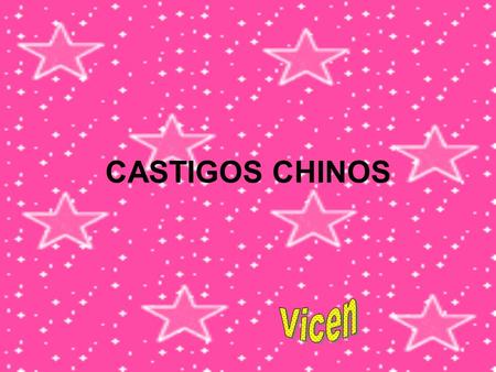 CASTIGOS CHINOS Vicen.