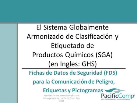 El Sistema Globalmente Armonizado de Clasificación y Etiquetado de Productos Químicos (SGA) (en Ingles: GHS) Fichas de Datos de Seguridad (FDS) para la.