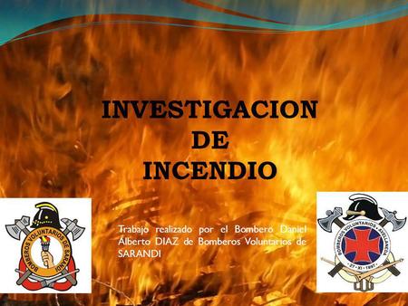 INVESTIGACION DE INCENDIO