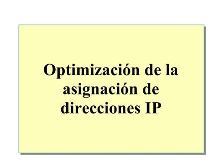 Optimización de la asignación de direcciones IP