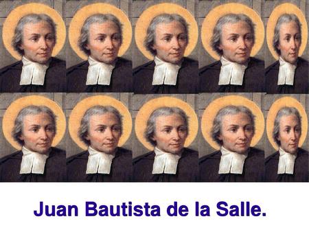 Juan Bautista de la Salle.