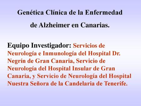 Genética Clínica de la Enfermedad de Alzheimer en Canarias.