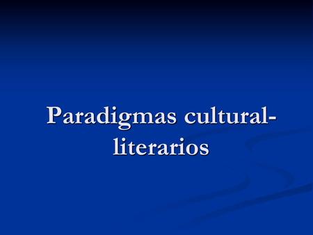 Paradigmas cultural-literarios