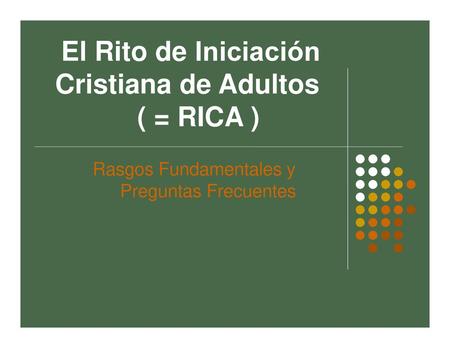 El Rito de Iniciación Cristiana de Adultos ( = RICA )