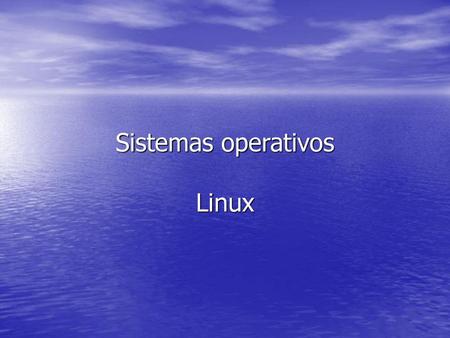 Sistemas operativos Linux