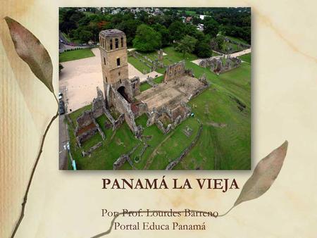 Por: Prof. Lourdes Barreno Portal Educa Panamá