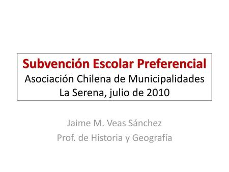 Jaime M. Veas Sánchez Prof. de Historia y Geografía
