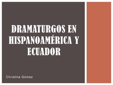 Dramaturgos en Hispanoamérica y Ecuador