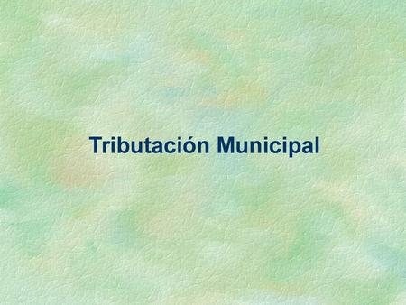 Tributación Municipal