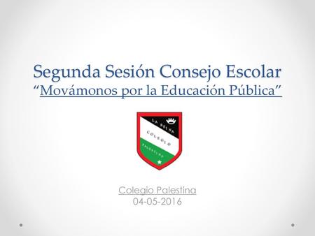 Segunda Sesión Consejo Escolar “Movámonos por la Educación Pública”
