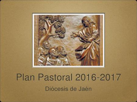 Plan Pastoral 2016-2017 Diócesis de Jaén.