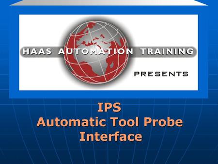 IPS Automatic Tool Probe Interface.
