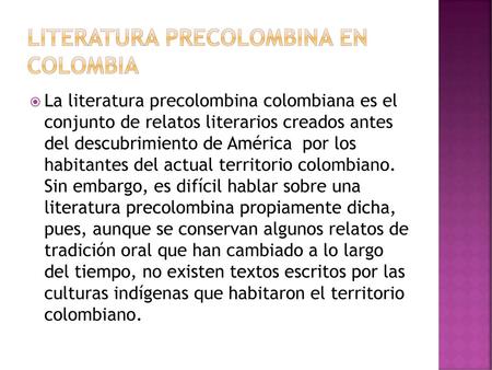 LITERATURA PRECOLOMBINA EN COLOMBIA
