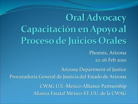 Oral Advocacy Capacitación en Apoyo al Proceso de Juicios Orales