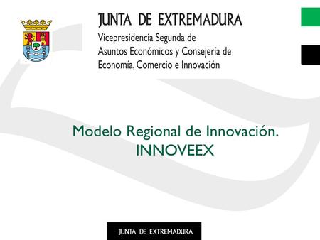 Modelo Regional de Innovación. INNOVEEX