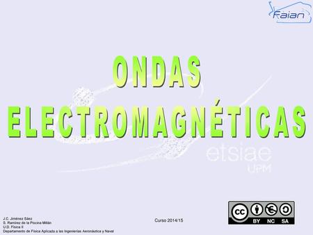 ONDAS ELECTROMAGNÉTICAS Curso 2014/15.