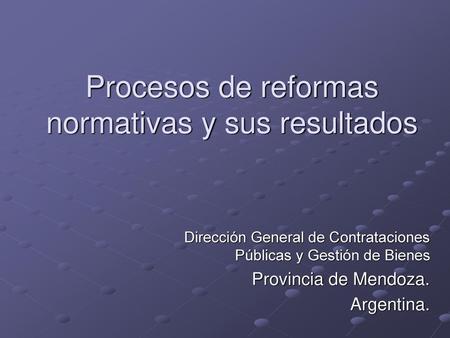 Procesos de reformas normativas y sus resultados