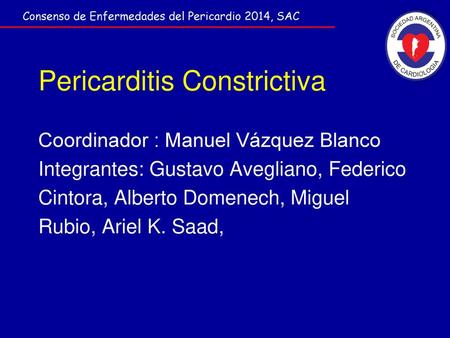 Consenso de Enfermedades del Pericardio 2014, SAC