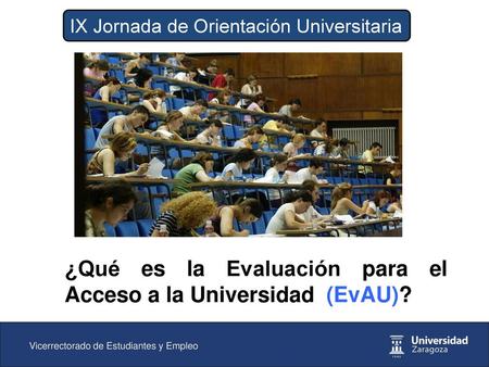 ¿Qué es la Evaluación para el Acceso a la Universidad (EvAU)?