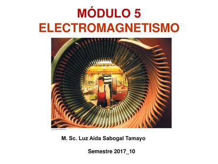 MÓDULO 5 ELECTROMAGNETISMO