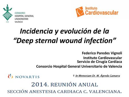 Incidencia y evolución de la “Deep sternal wound infection”
